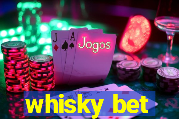 whisky bet